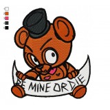 Five Nights Freddy Be Mine Or Die Embroidery Design